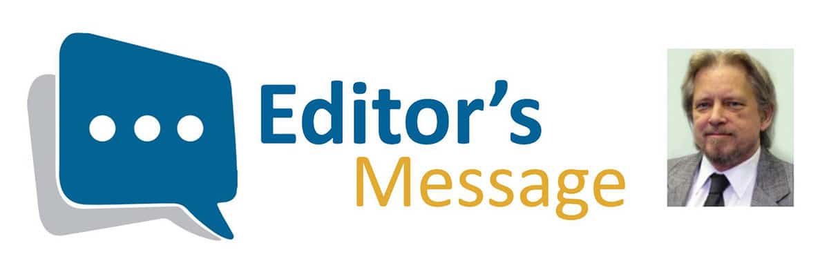 Editor's Message by Bill Dupes, Editor-in-chief