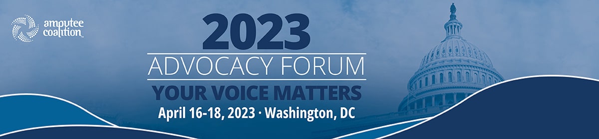 2023 Advocacy Forum April 16-18, 2023, Washington, DC. Your Voice Matters!