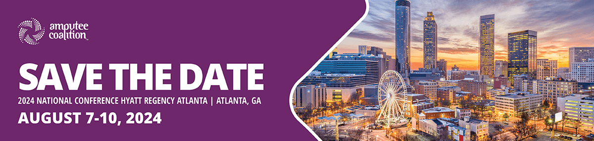 Save the Date: August 7-10, 2024 for Amputee Coalition's National Conference in Atlanta, Georgia!